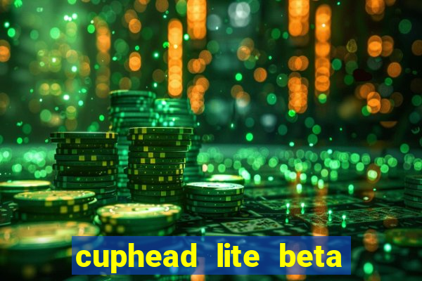 cuphead lite beta 8.1 download